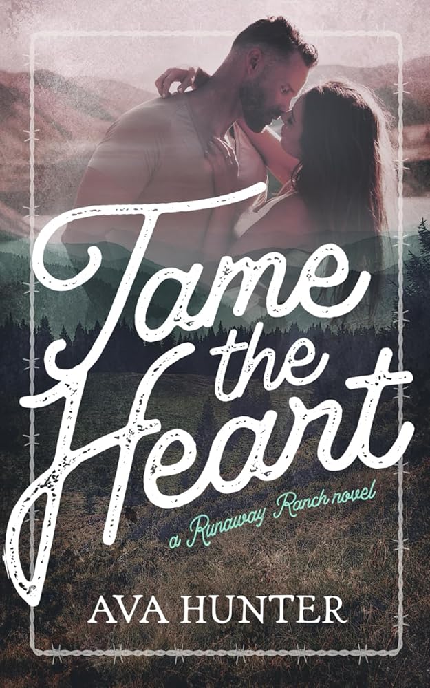 Tame the Heart: A Small Town Grumpy Sunshine Romance (Runaway Ranch Book 1) cover image