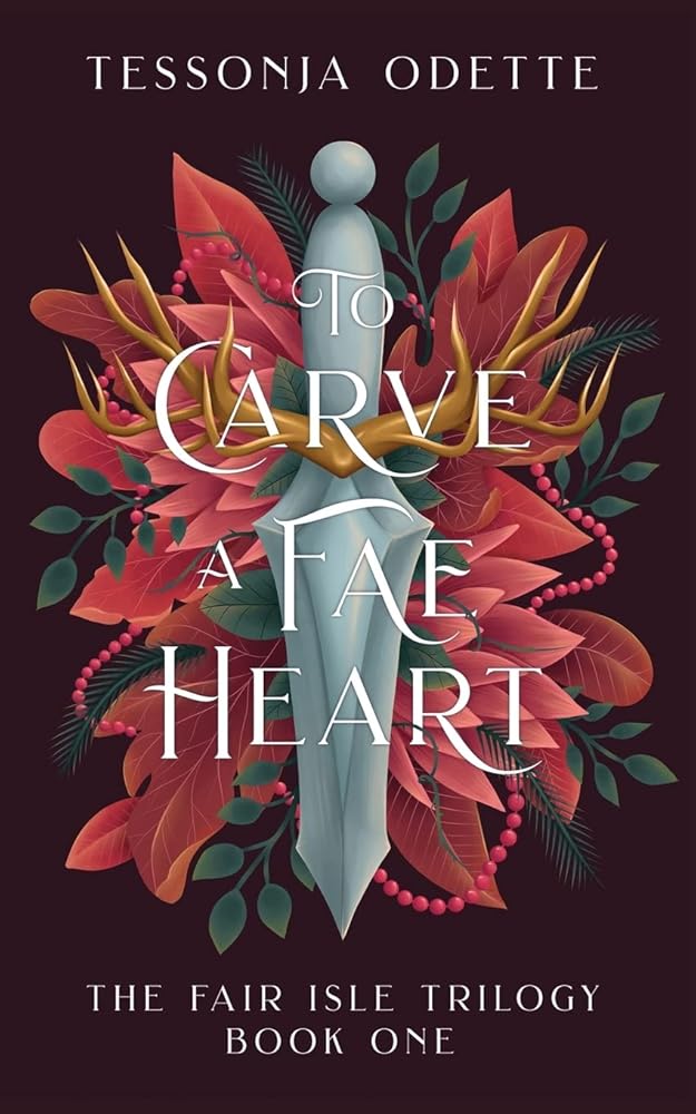 To Carve a Fae Heart (The Fair Isle Trilogy) cover image