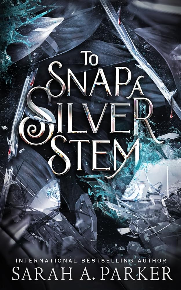 To Snap a Silver Stem (Crystal Bloom) cover image