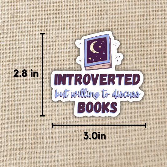 Introverted But Willing to Discuss Books Sticker, 3-inch