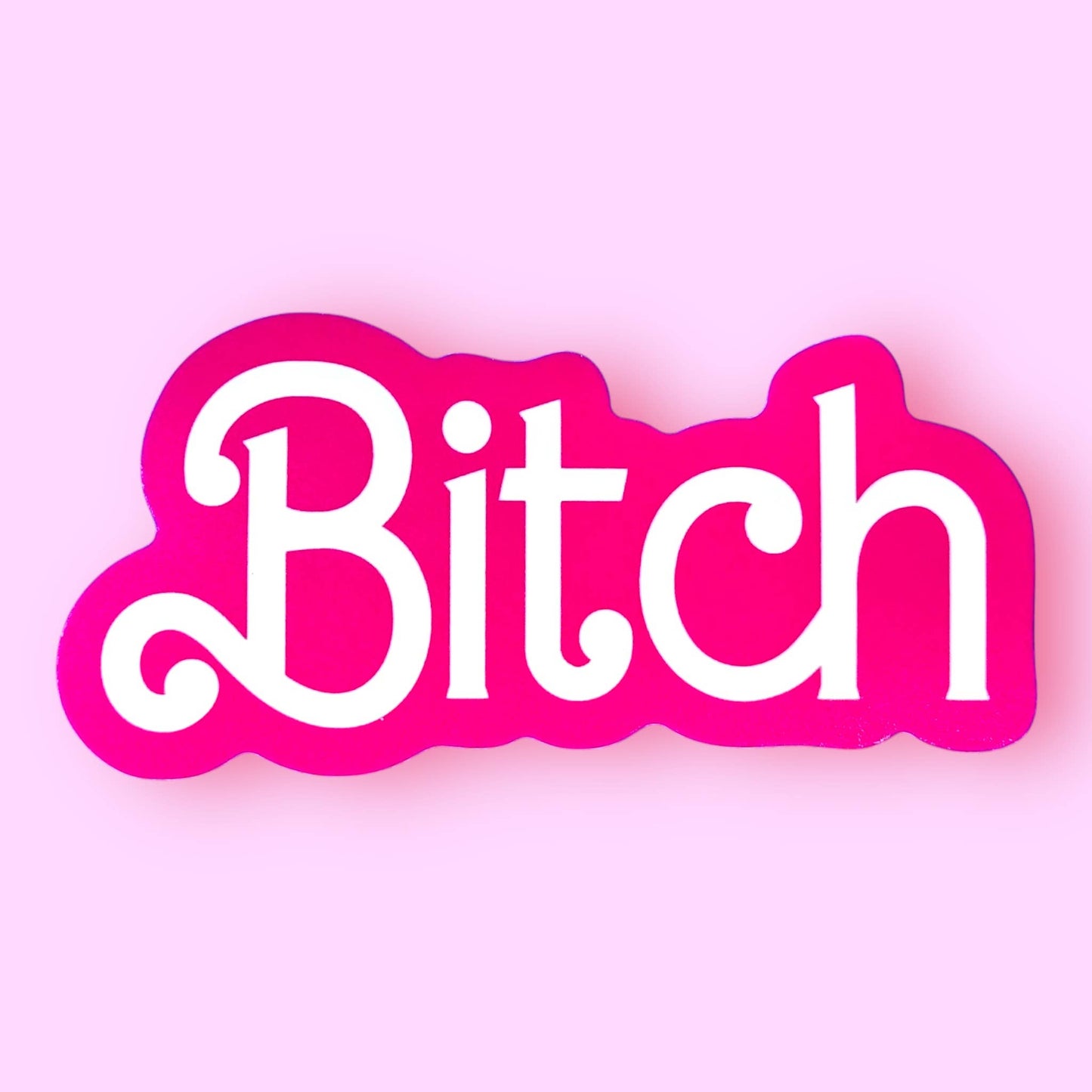 Bitch Sticker