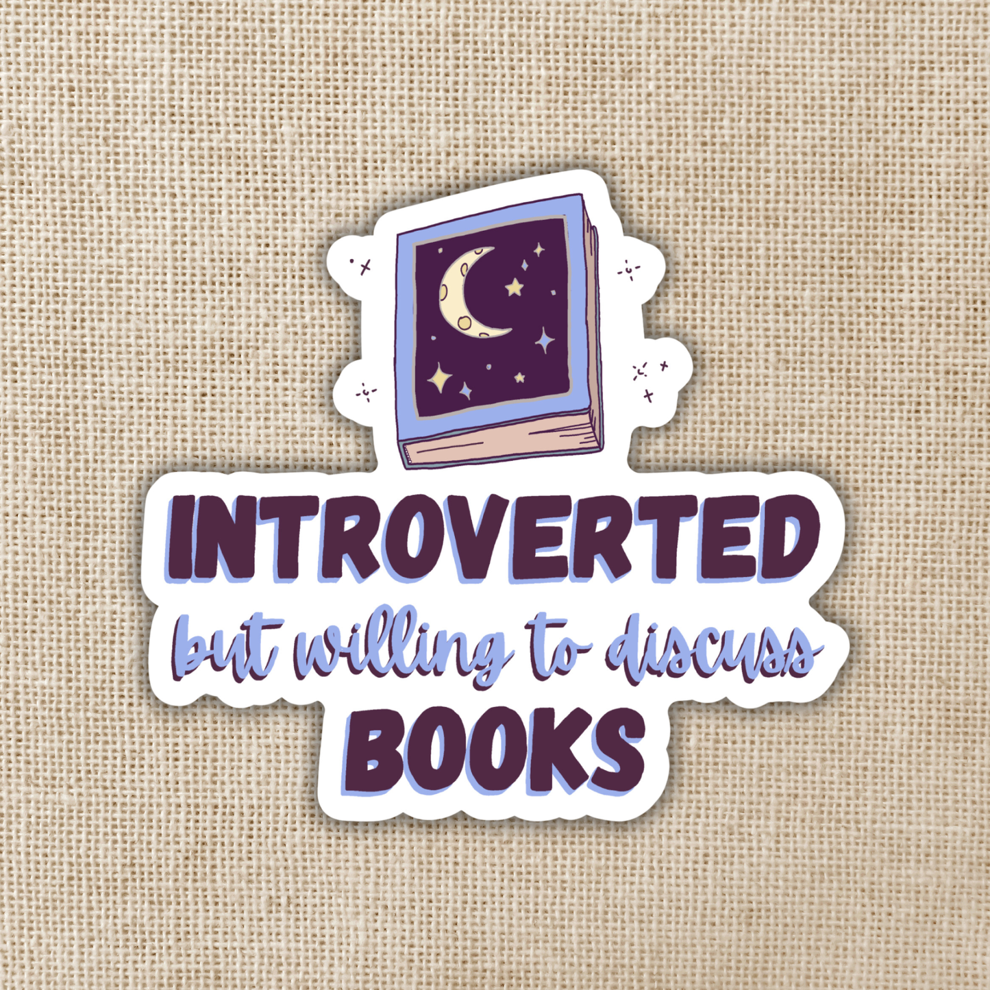 Introverted But Willing to Discuss Books Sticker, 3-inch