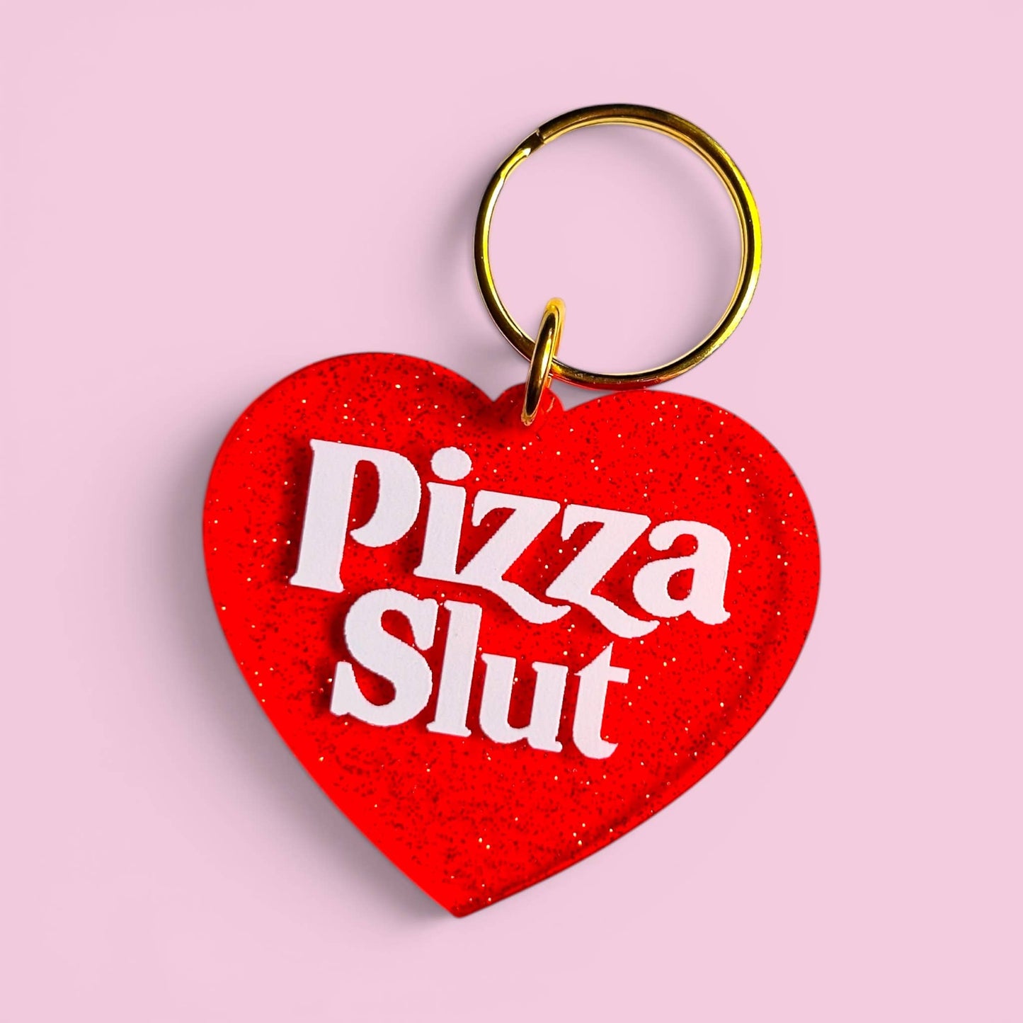 Pizza Slut - Keychain or Magnet!