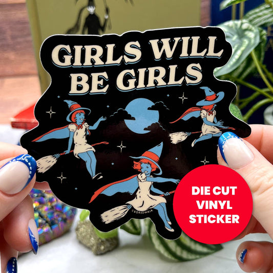 Girls Will Be Girls Witch Die Cut Sticker