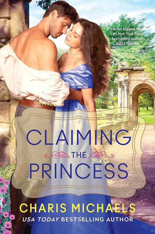 Claiming the Princess: A Hidden Royals Historical Rom-Com of Love, Arranged Marriage, Royalty, and Spice cover image