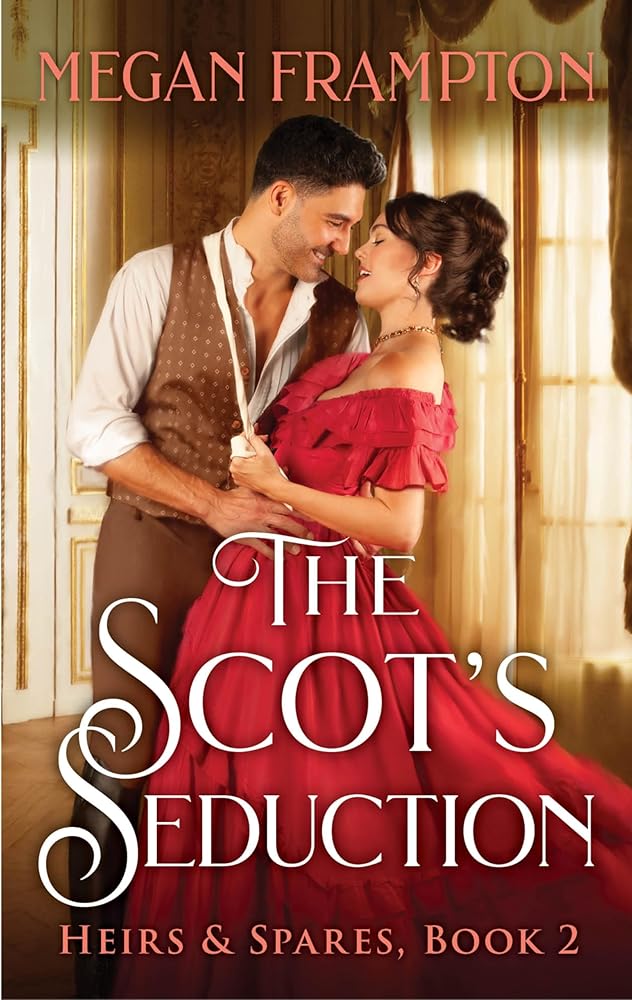 The Scot's Seduction: A Novel (Heirs & Spares, 2) cover image
