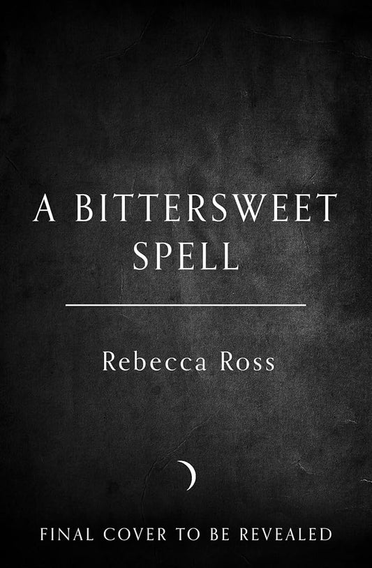A Bittersweet Spell (Deluxe Limited Edition): A Novel cover image