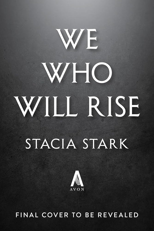 We Who Will Rise (Deluxe Limited Edition): A Novel (Empire of Blood, 2) cover image