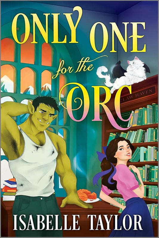 Only One for the Orc: A Cozy Fantasy Romance (Claw Haven) cover image