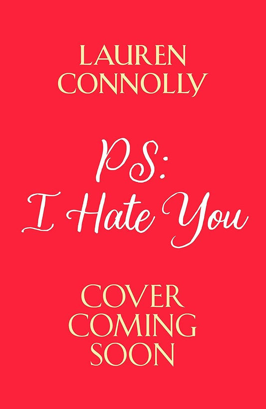 Quercus PS I Hate You an emotional, enemies-to-lovers romcom perfect for fans of P.S. I Love You and Emily Henry. cover image