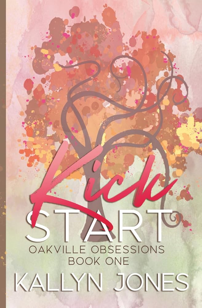 Kick Start, Deluxe Edition: Oakville Obsessions #1 cover image