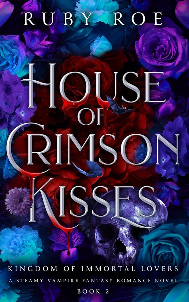 House of Crimson Kisses: A Steamy Vampire Fantasy Romance (Kingdom of Immortal Lovers) cover image
