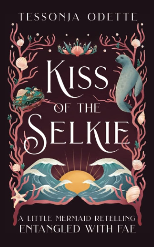 Kiss of the Selkie: A Little Mermaid Retelling (Entangled with Fae) cover image