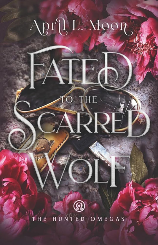 Fated to the Scarred Wolf: A Fated Mates Wolf Shifter Paranormal Romance (The Hunted Omegas) cover image