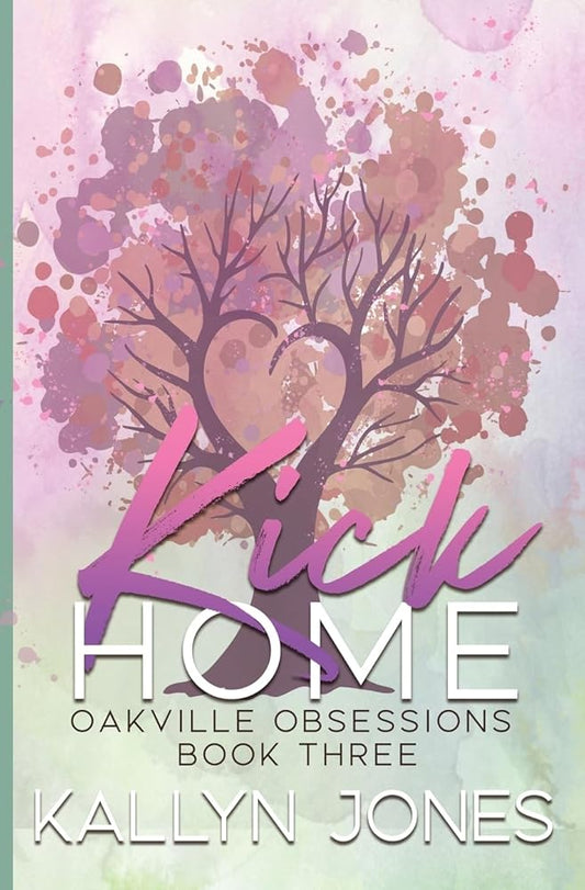 Kick Home, Deluxe Edition: Oakville Obsessions #3 cover image