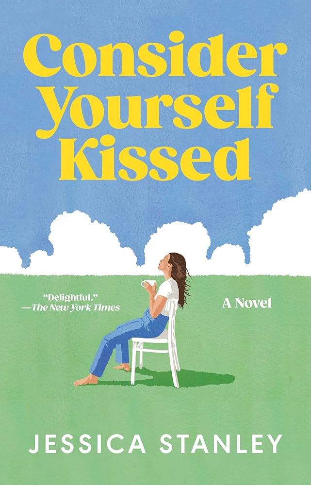 Consider Yourself Kissed: A Novel cover image