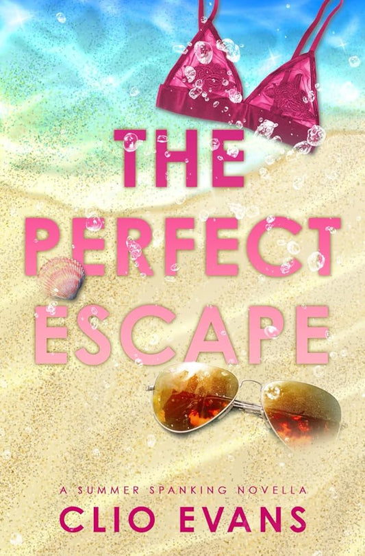 The Perfect Escape: A Summer Spanking Novella cover image