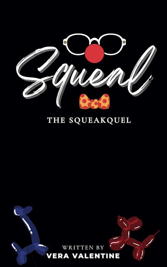 Squeal: The Squeakquel: A Balloon Animal Omegaverse Tale (Squeakverse) cover image