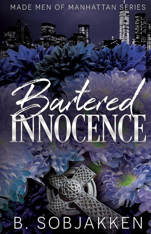 Bartered Innocence: An Arranged Marriage Mafia Romance (Made Men of Manhattan) cover image