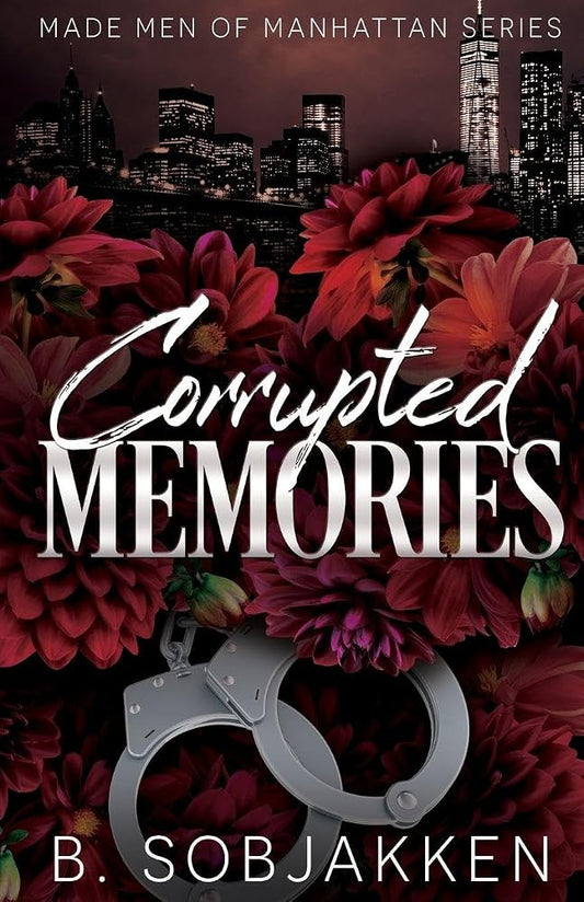 Corrupted Memories: A Second Chance Mafia Romance (Made Men of Manhattan) cover image