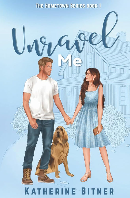 Unravel Me: (Illustrated Cover) A Small Town Romance (The Hometown Series) cover image