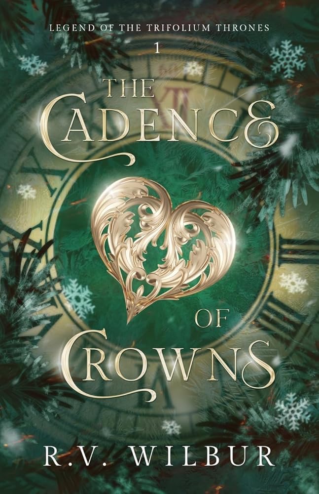 The Cadence of Crowns (Legend of the Trifolium Thrones) cover image