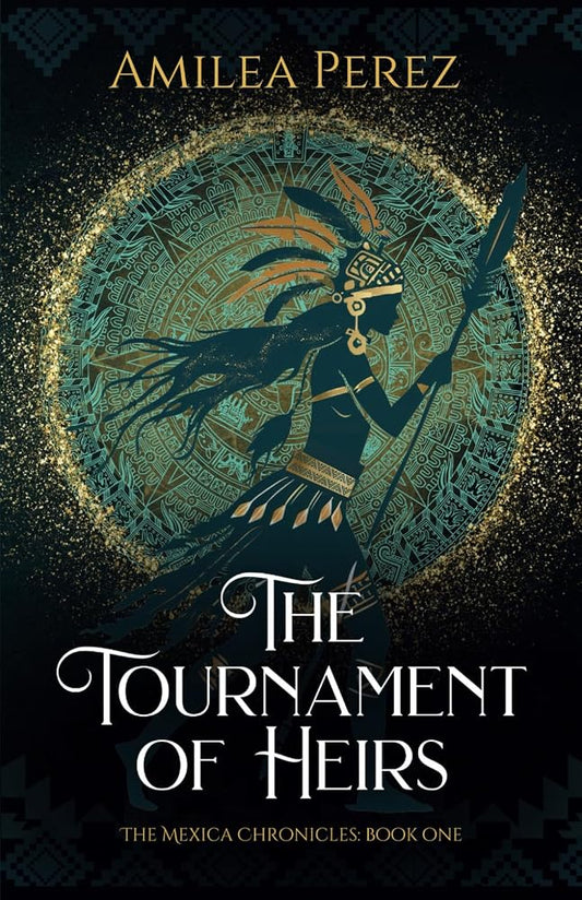 The Tournament of Heirs (The Mexica Chronicles) cover image