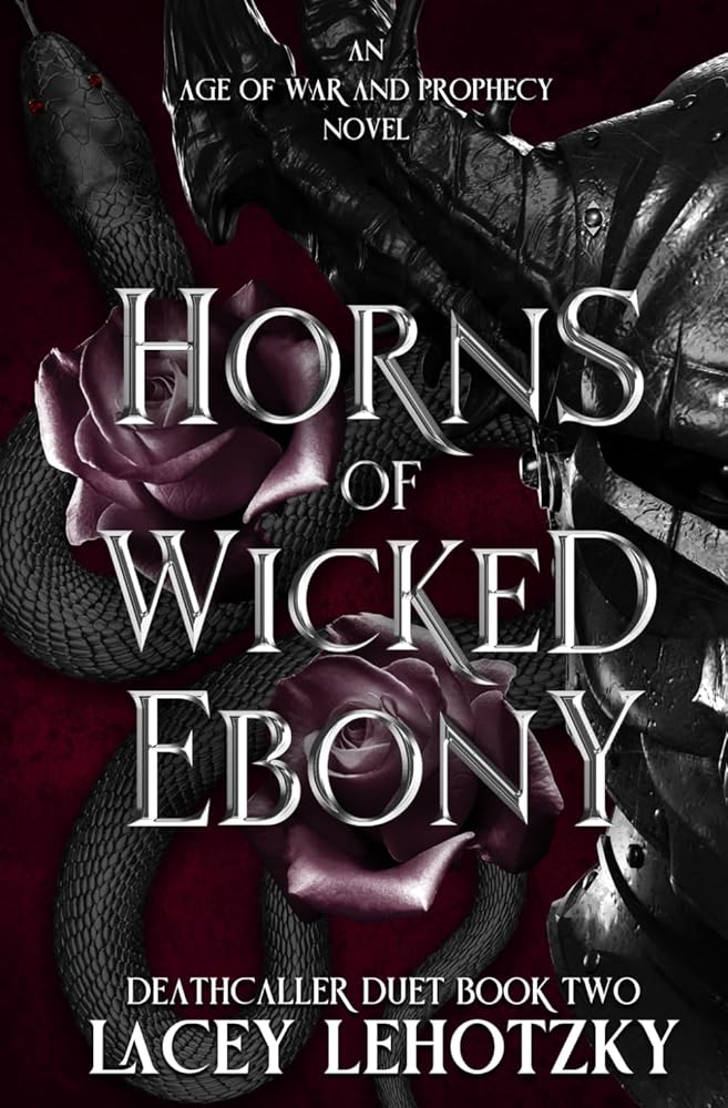 Horns of Wicked Ebony: Deathcaller Duet, book 2 (An Age of War and Prophecy) cover image
