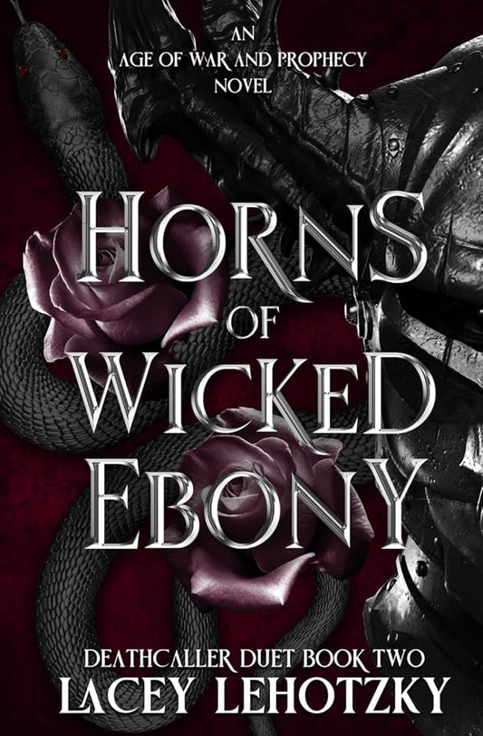 Horns of Wicked Ebony: Deathcaller Duet, book 2 (An Age of War and Prophecy) cover image