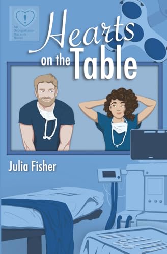 Hearts on the Table: A medical romantic comedy (Occupational Hazards) cover image
