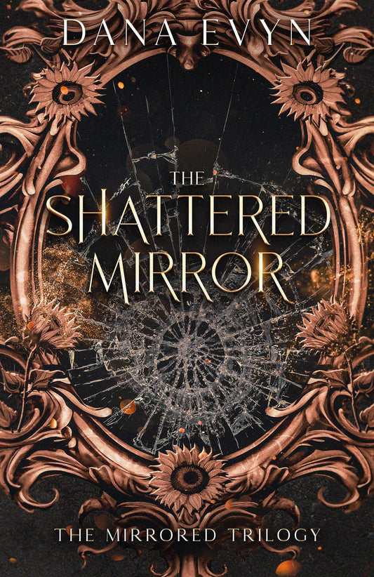 The Shattered Mirror (The Mirrored Trilogy, 3)