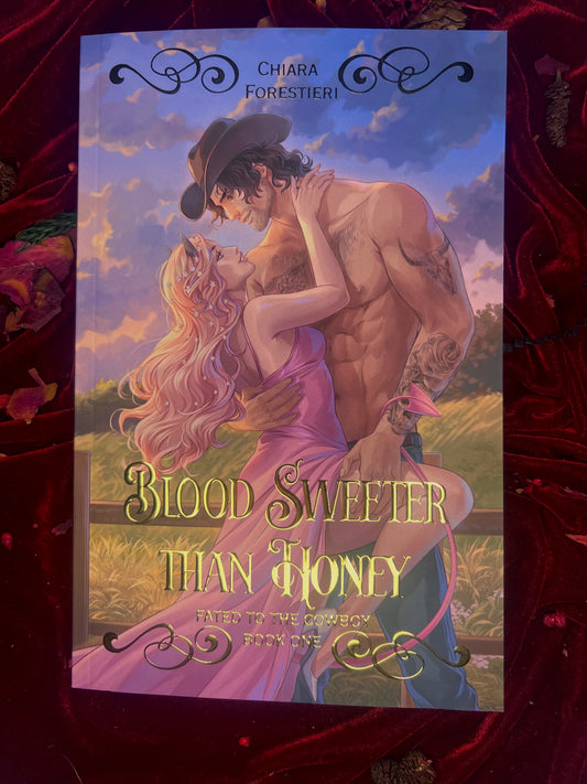 Blood Sweeter than Honey: SPECIAL EDITION (Fated to the Cowboy)