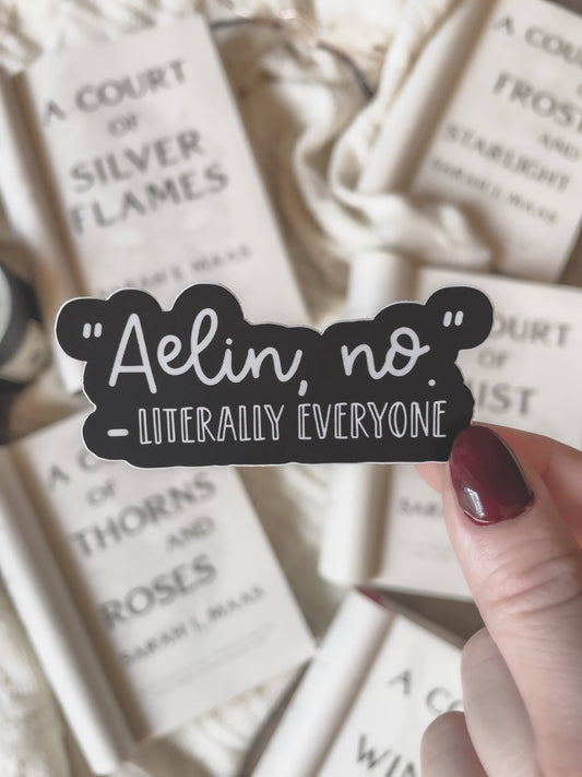 Aelin, No Literally Everyone Vinyl Sticker | Throne of Glass
